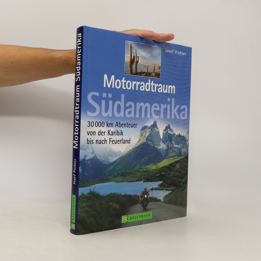 Josef Pichler Motorradtraum Südamerika