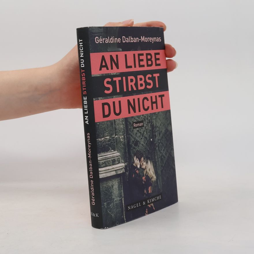 Géraldine Dalban-Moreynas An Liebe stirbst du nicht