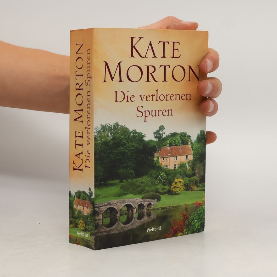 Kate Morton Die verlorenen Spuren