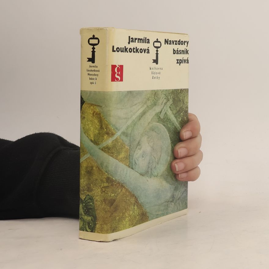 Jarmila Loukotková Navzdory básník zpívá