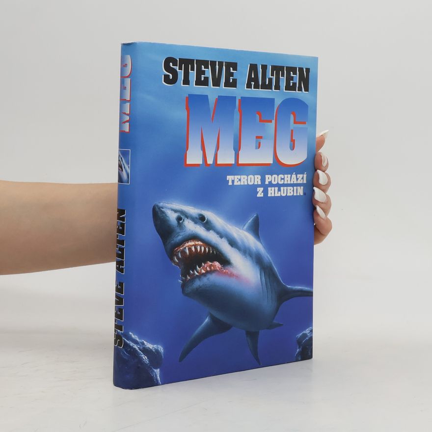 Steve Alten Meg. Teror pochází z hlubin