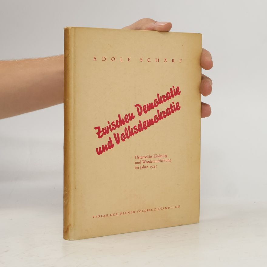 Adolf Schärf Zwischen Demokratie und Volksdemokratie