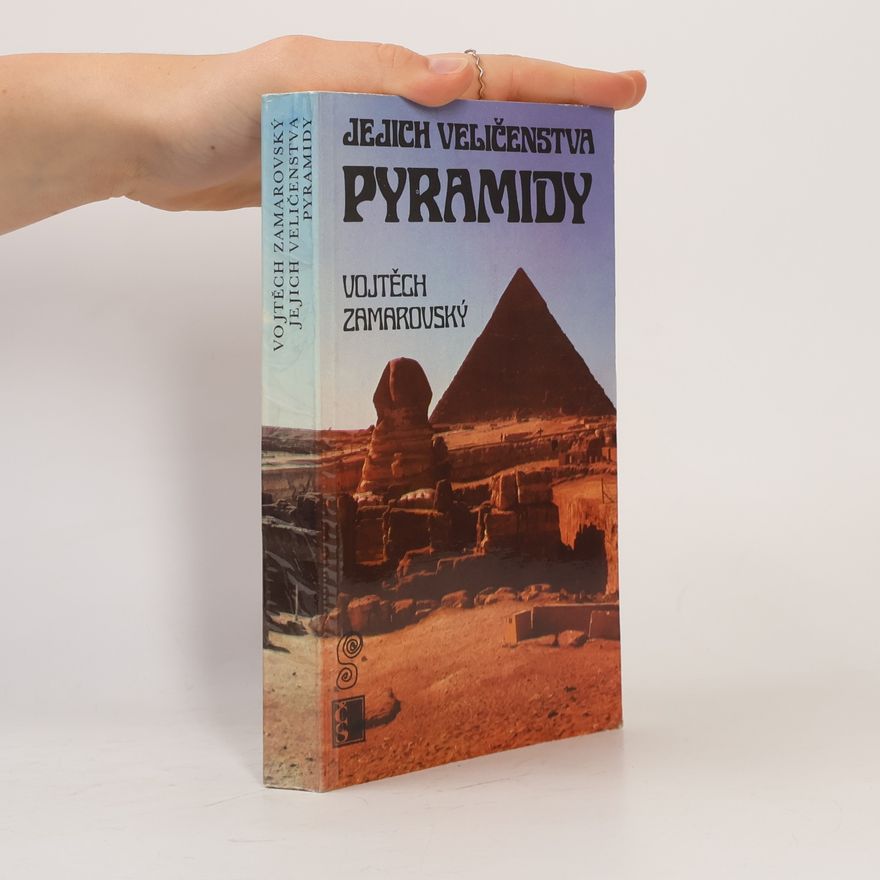 Vojtech Zamarovský Jejich veličenstva pyramidy