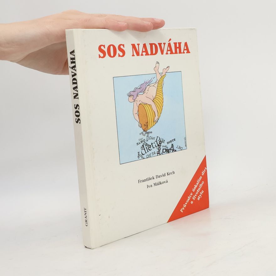 Hana Málková SOS nadváha. Průvodce úskalím diet a životního stylu