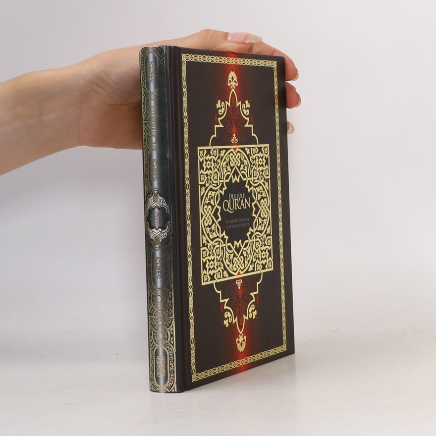 Abu-r-Riḍāʾ Muḥammad ibn Aḥmad ibn Rassoul Der Edle Qur'an. Die ungefähre Bedeutung des Al Qur'an Al Karīm in deutscher Sprache