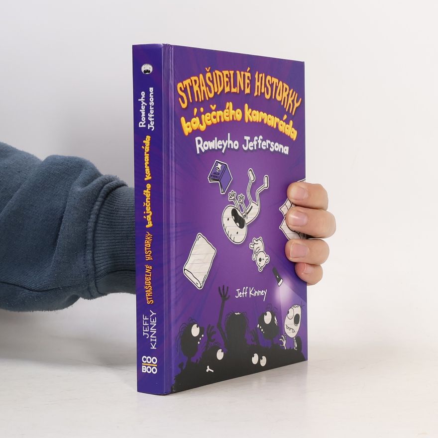 Jeff Kinney Strašidelné historky báječného kamaráda Rowleyho Jeffersona