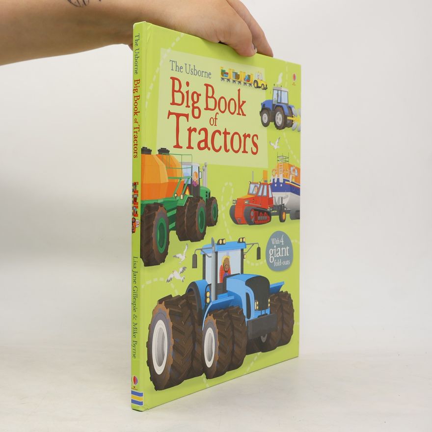 Lisa Jane Gillespie The Usborne Big Book of Tractors