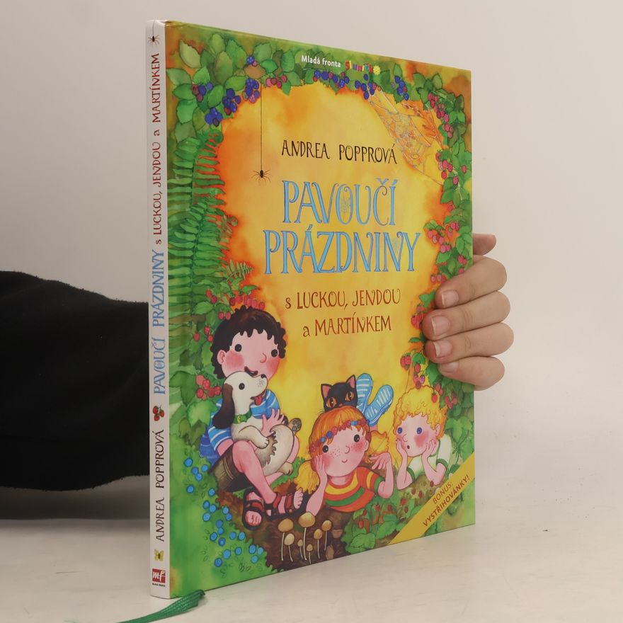 Andrea Popprová Pavoučí prázdniny s Luckou, Jendou a Martínkem