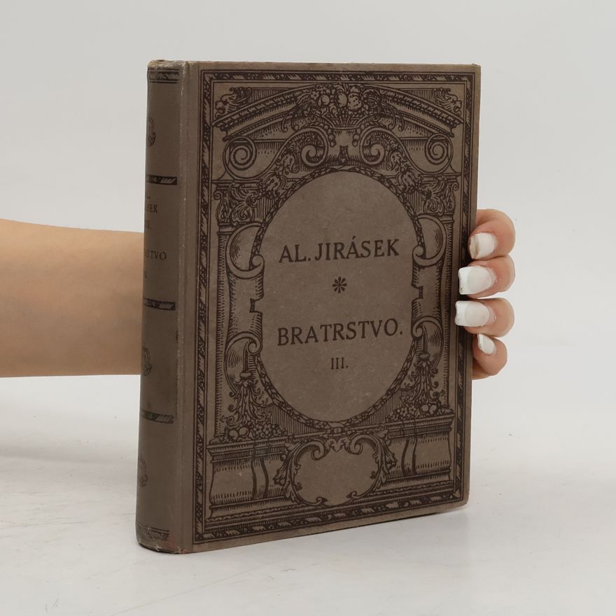 Al. Jirásek Bratrstvo III