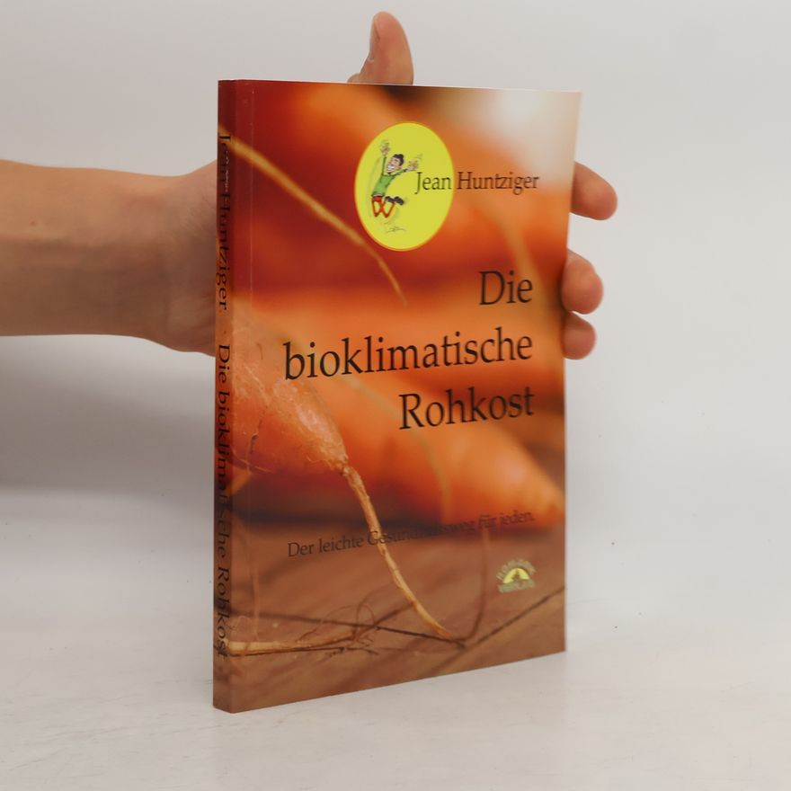 Jean Huntziger Die bioklimatische Rohkost