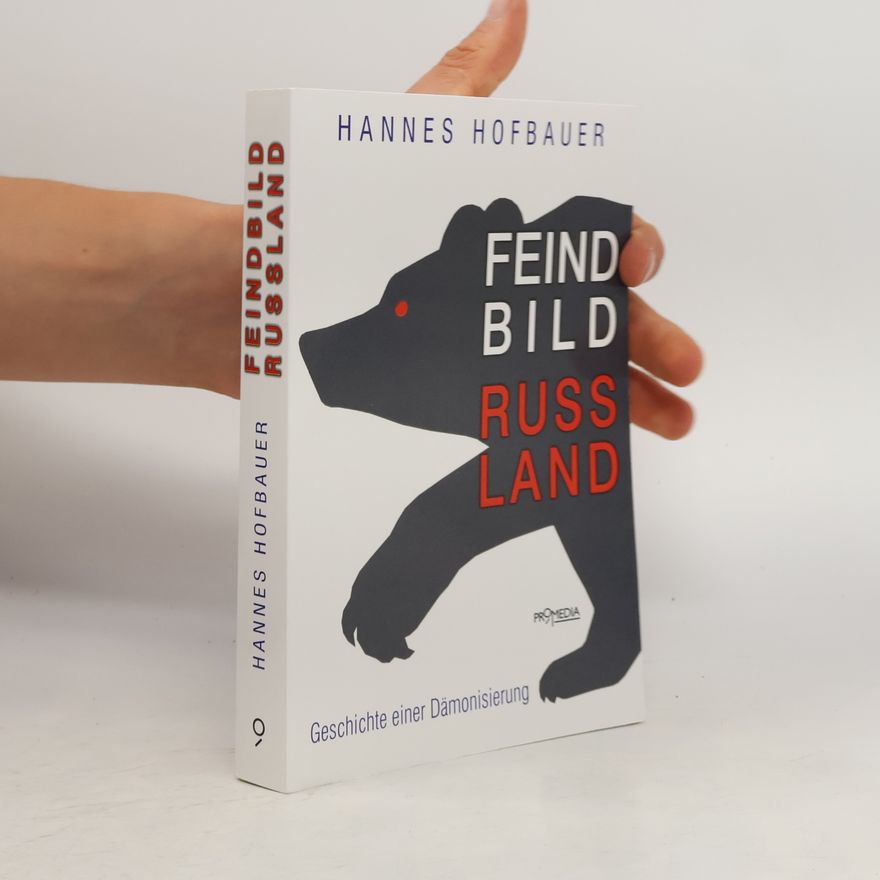 Hannes Hofbauer Feindbild Russland