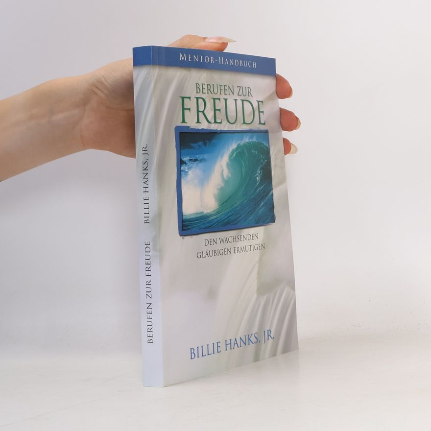 Dr. Billie Hanks, Jr. Berufen zur Freude
