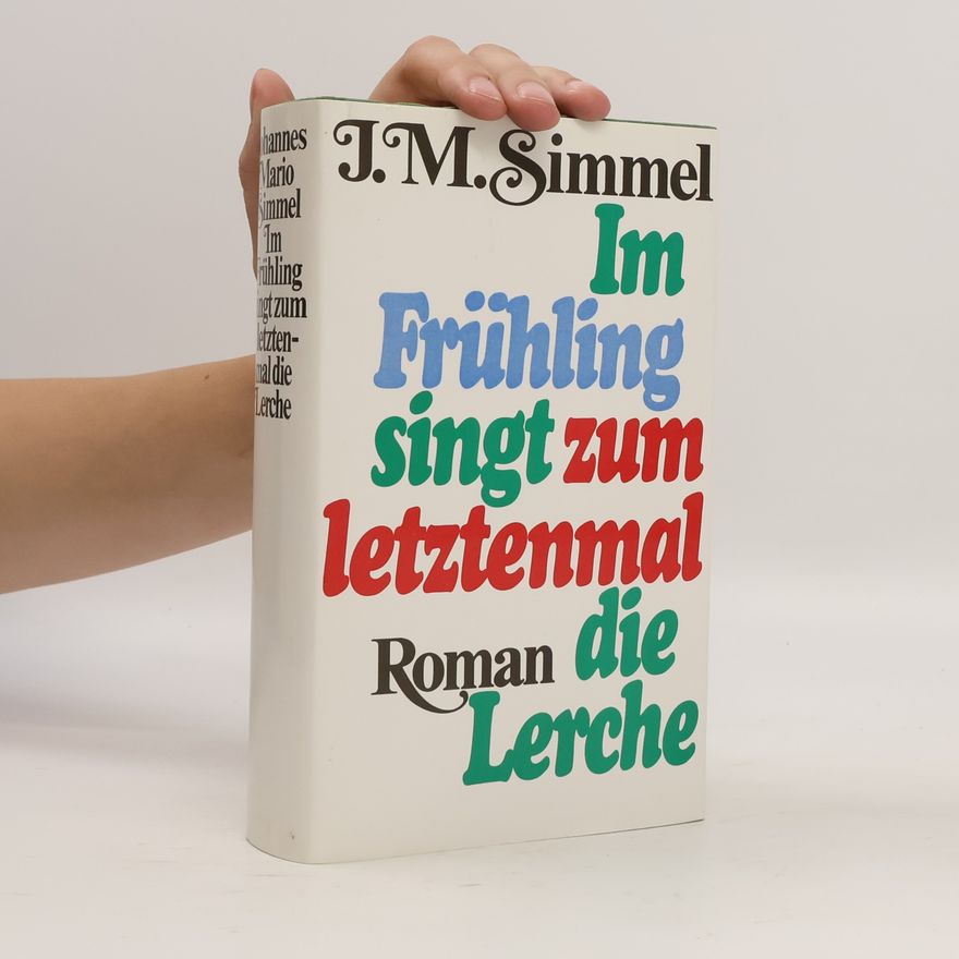Johannes Mario Simmel Im Frühling singt zum letztenmal die Lerche