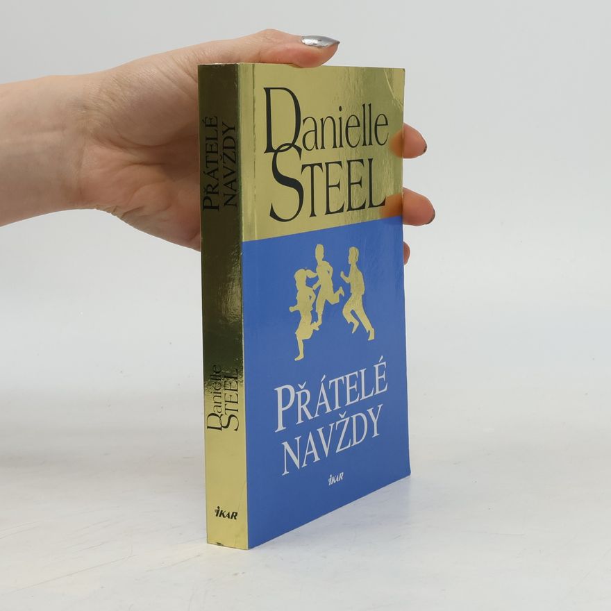 Danielle Steel Přátelé navždy
