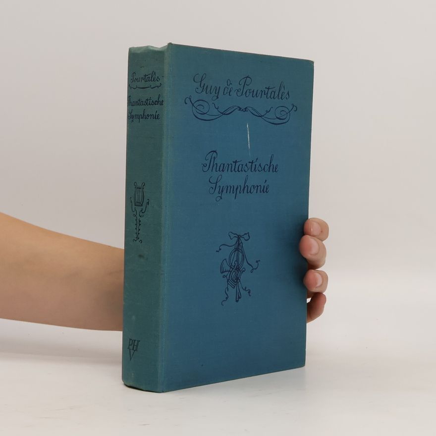 Guy de Pourtalès Phantastische Symphonie