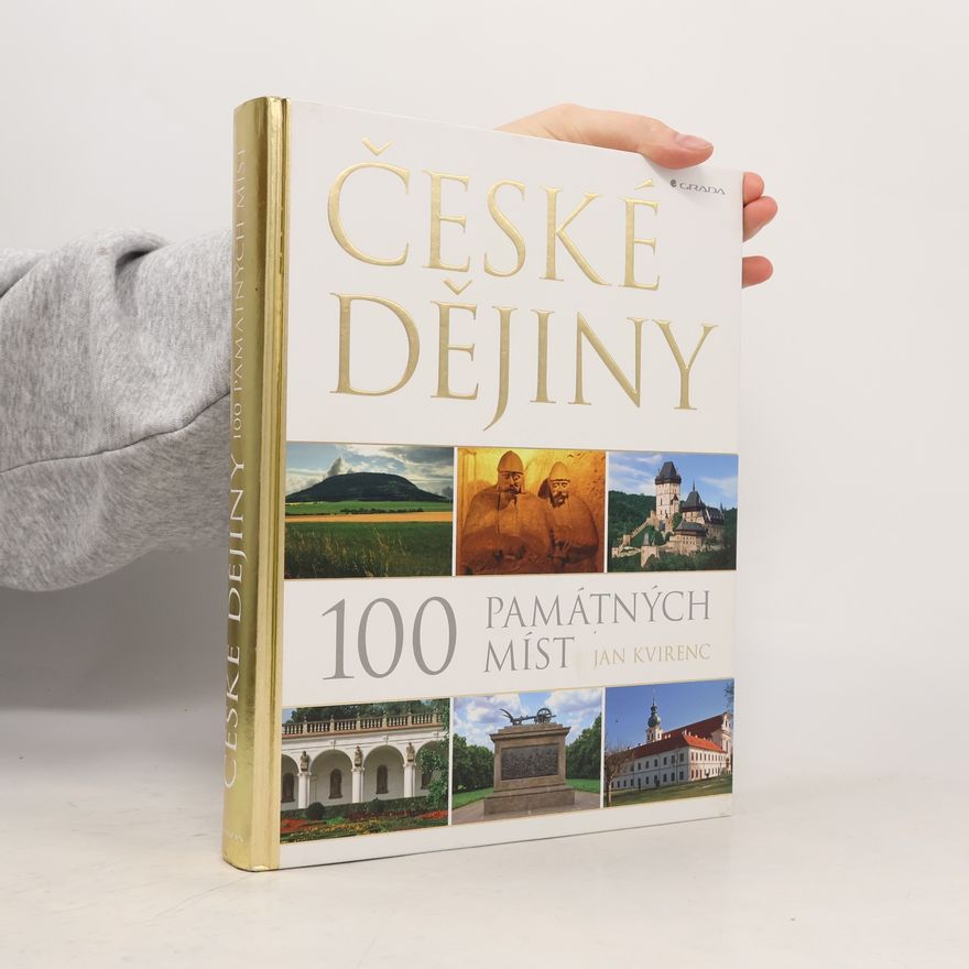 Jan Kvirenc České dějiny. 100 památných míst