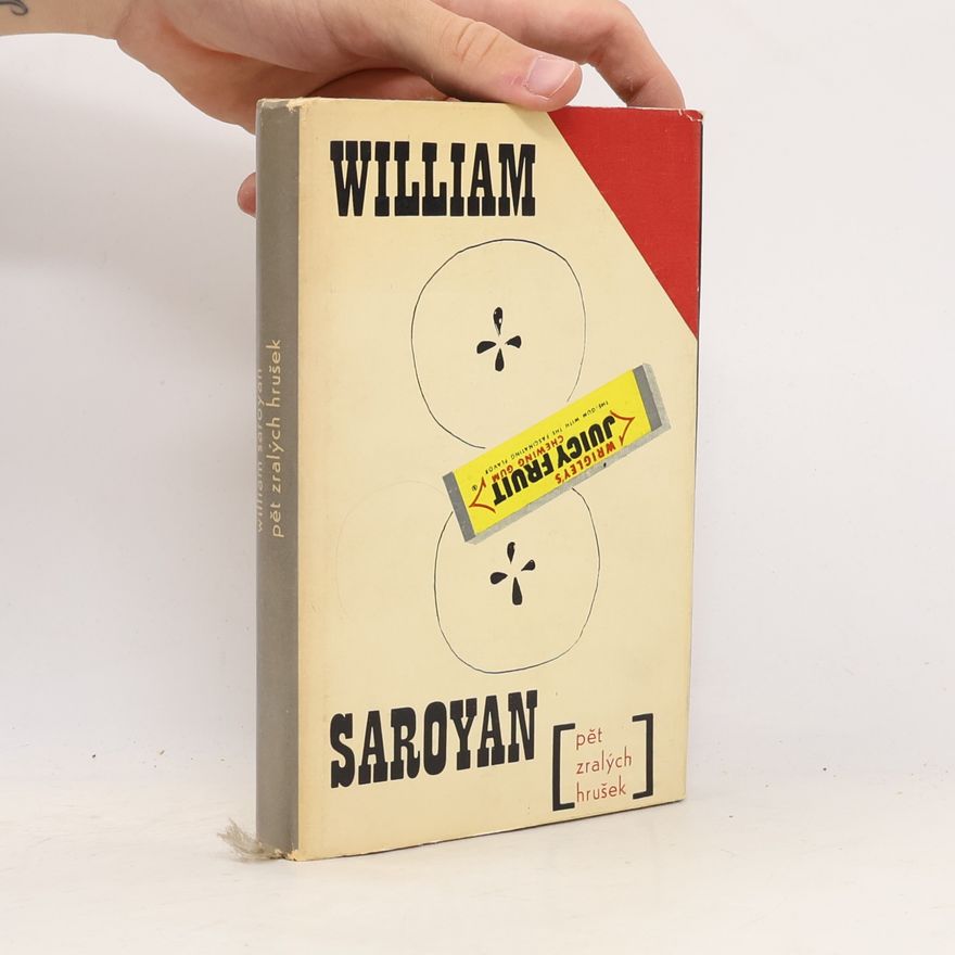 William Saroyan Pět zralých hrušek a jiné povídky