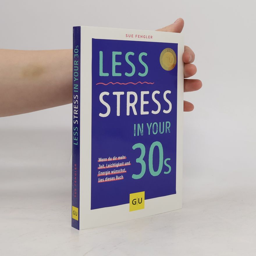 Sue Fengler Less stress in your 30s