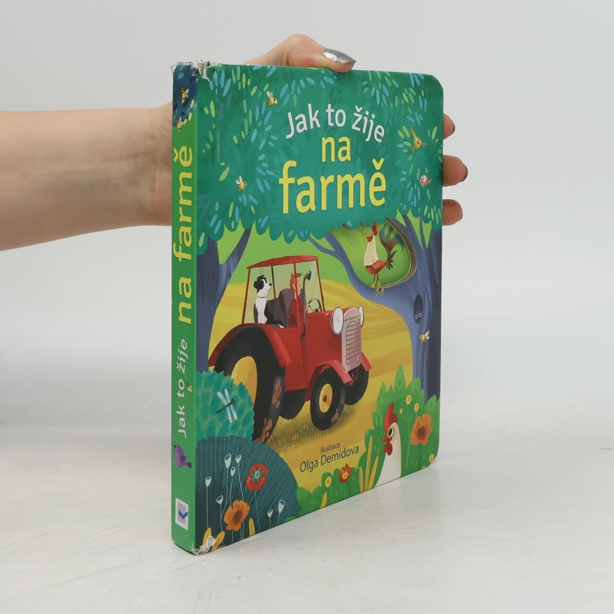 Anna Milbourne Jak to žije na farmě