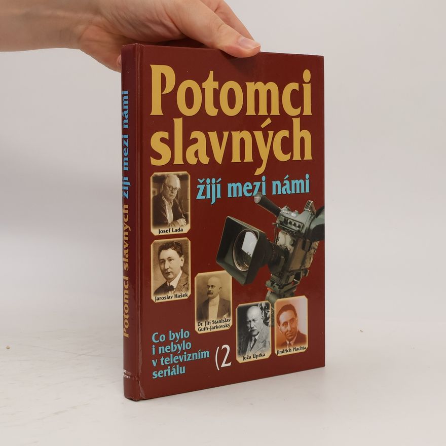 Libuše Štědrá Potomci slavných žijí mezi námi 2. Co bylo i nebylo v televizním seriálu