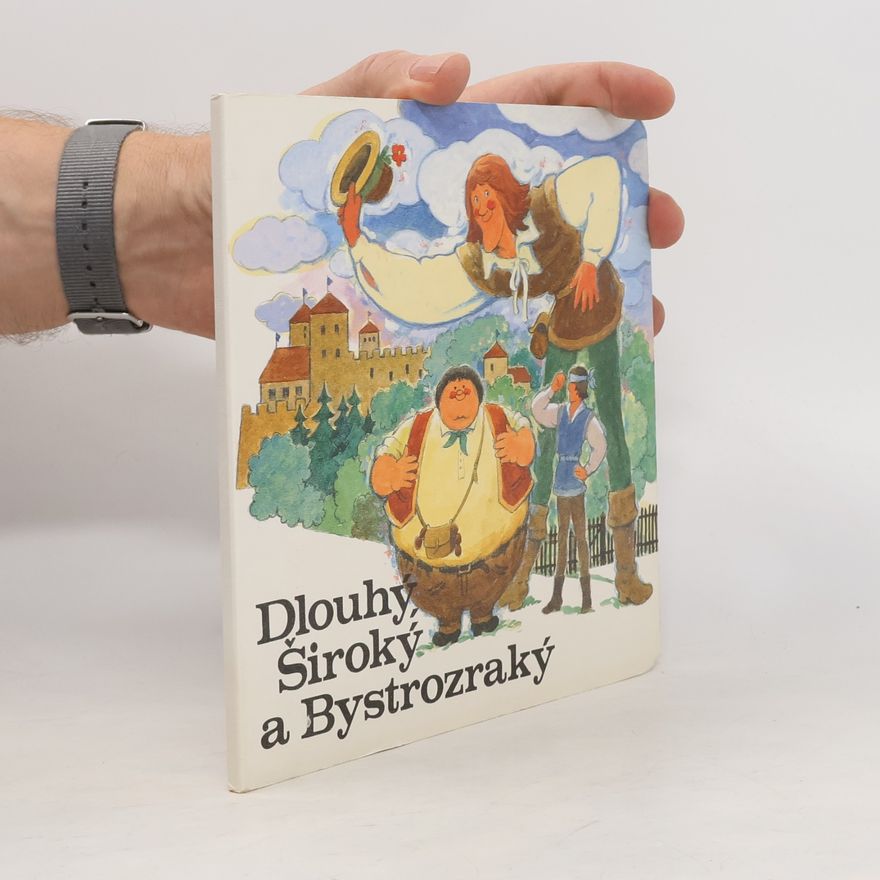 Slávka Kopecká Dlouhý, Široký a Bystrozraký