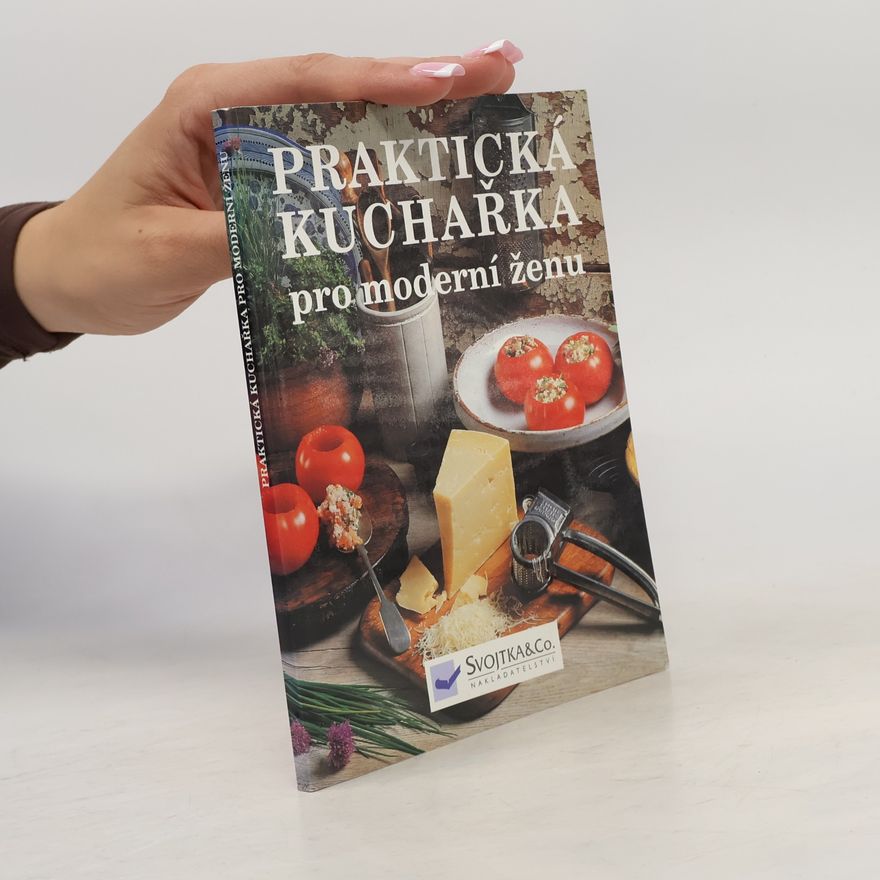 Petr Fořt Praktická kuchařka pro moderní ženu
