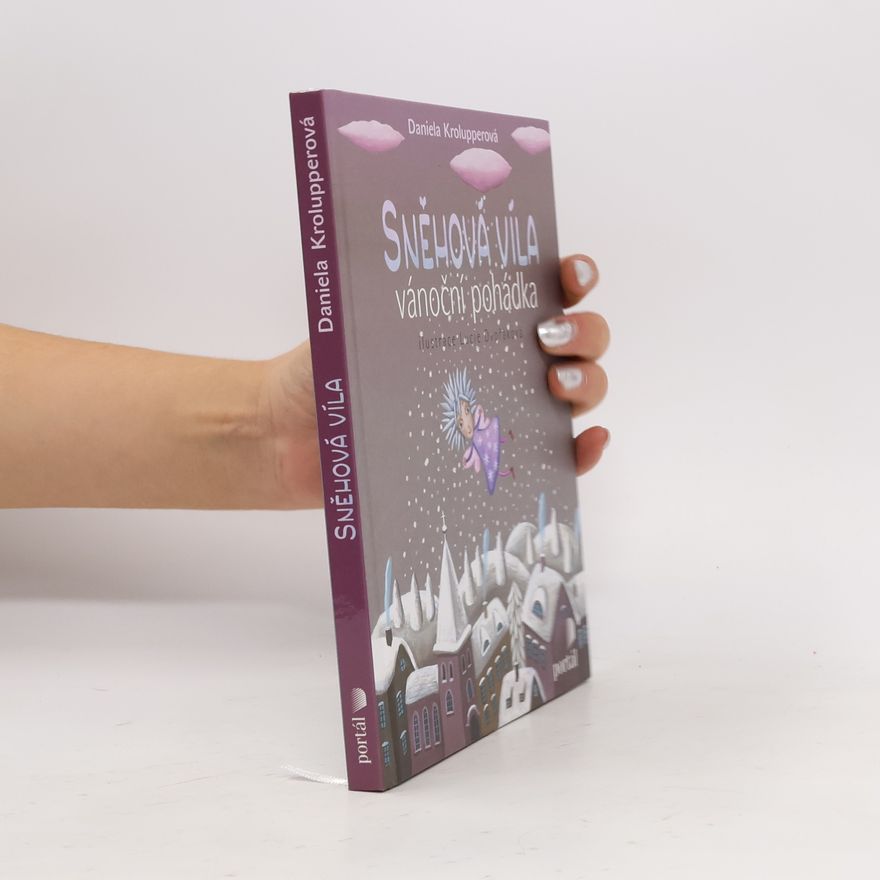 Lucie Dvořáková Sněhová víla. Vánoční pohádka
