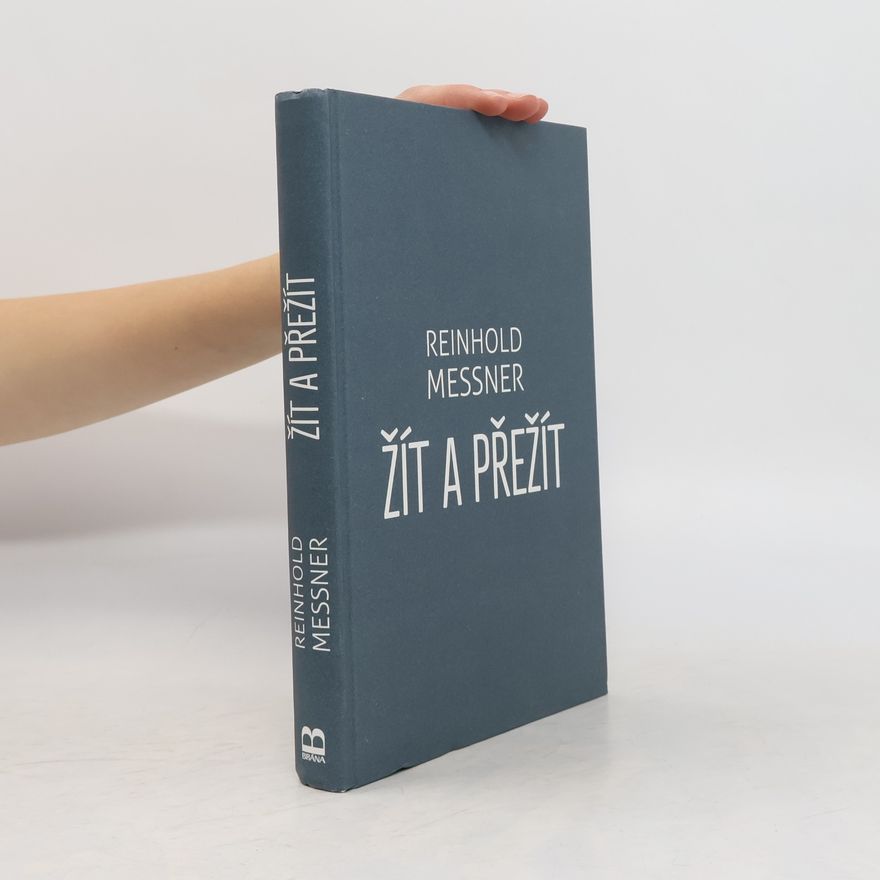 Reinhold Messner Žít a přežít