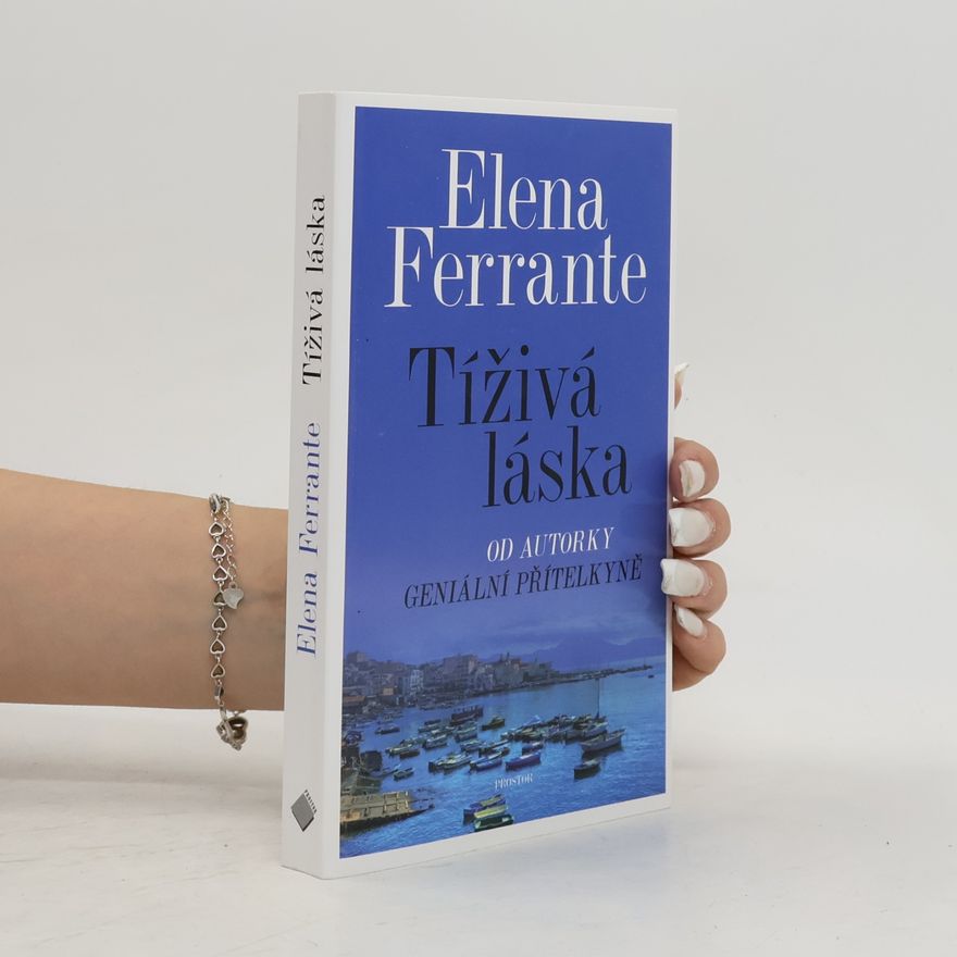 Elena Ferrante Tíživá láska