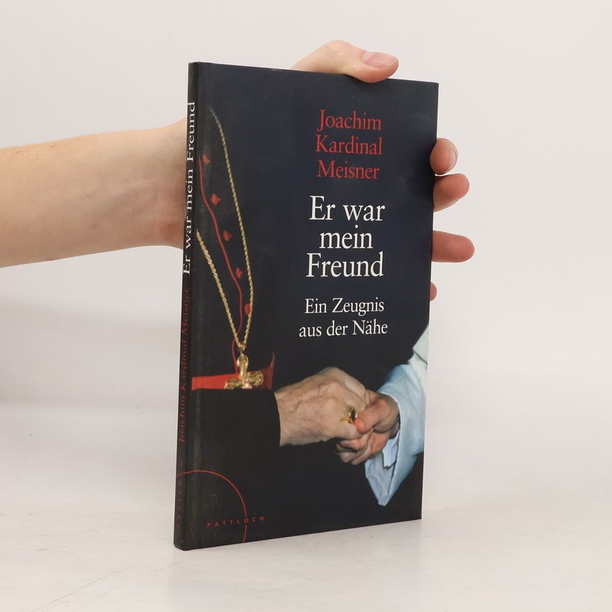Joachim Meisner Er war mein Freund