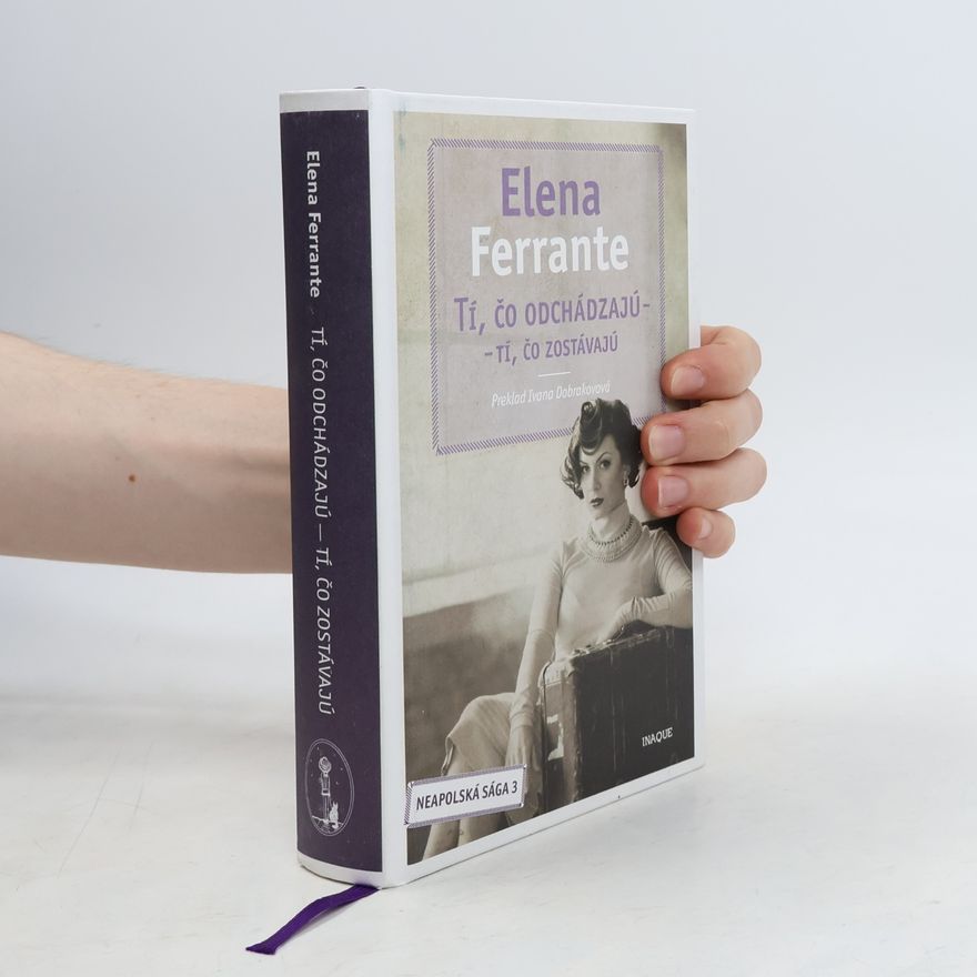 Elena Ferrante Tí, čo odchádzajú – tí, čo zostávajú