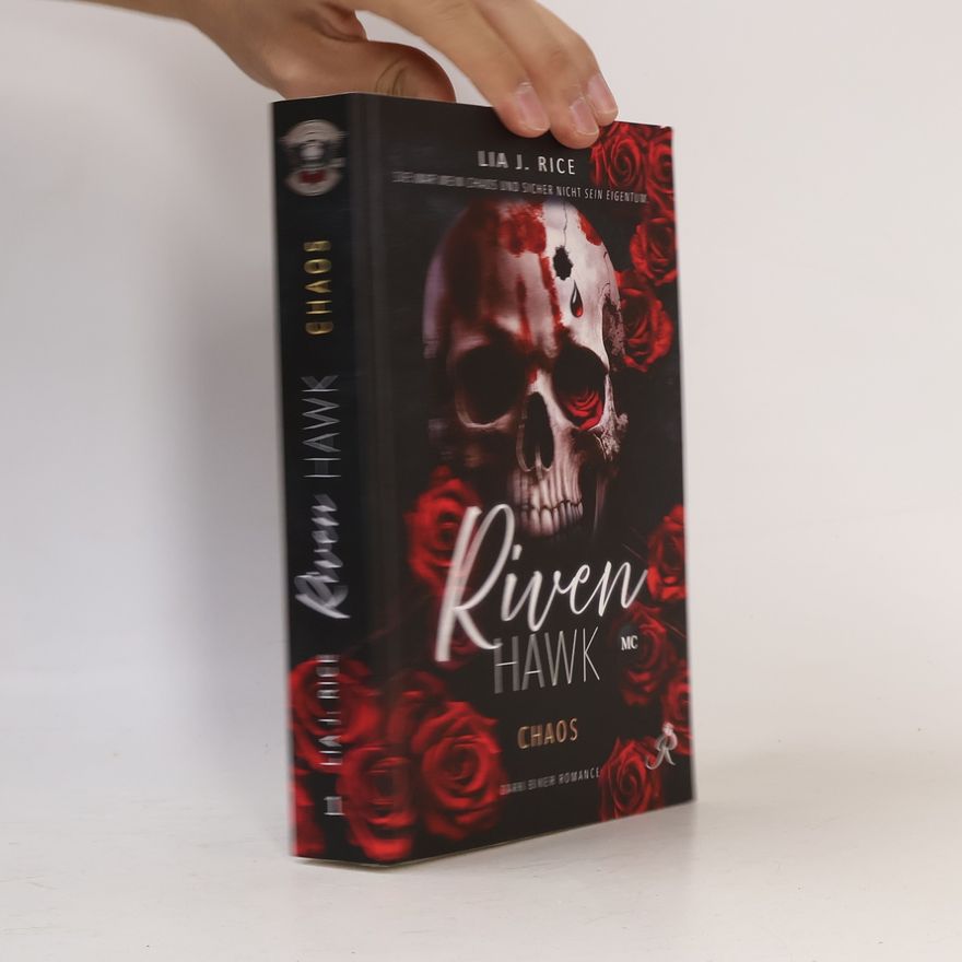Lia J. Rice Riven Hawk: Chaos (Band 1) Dark Biker Romance | Mafia-Crossover: Pretty Bad Vice