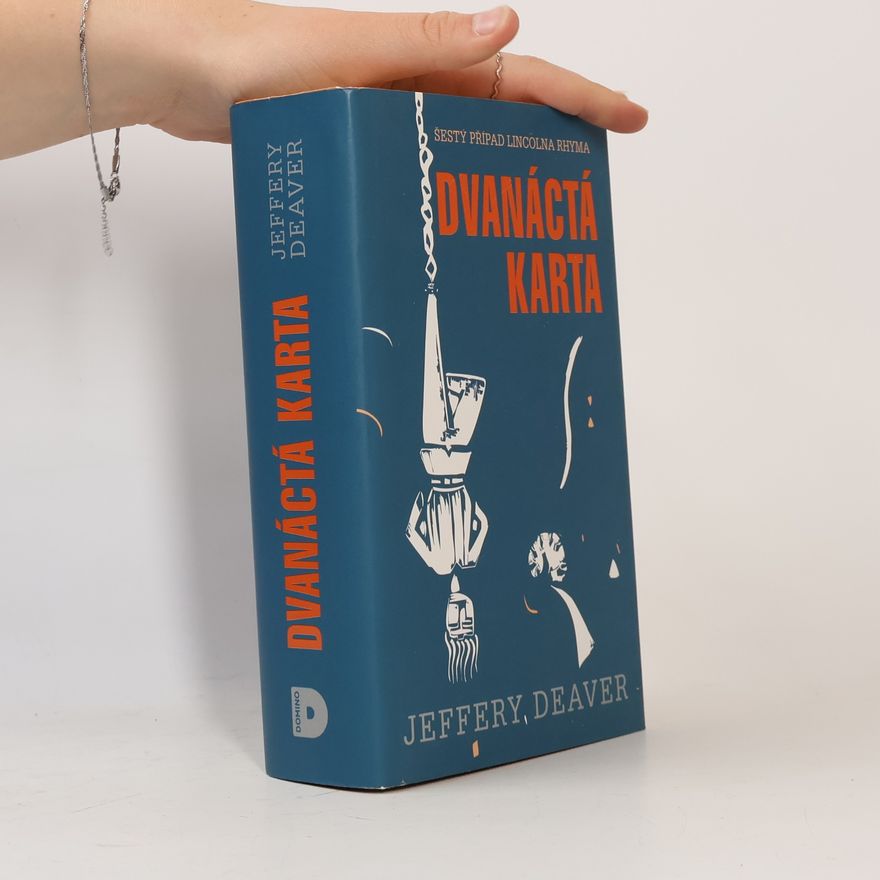 Jeffery Deaver Dvanáctá karta