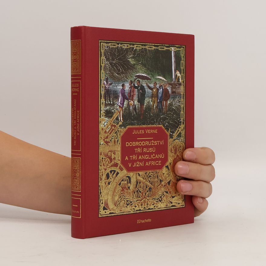 Jules Verne Dobrodružství tří Rusů a tří Angličanů v jižní Africe