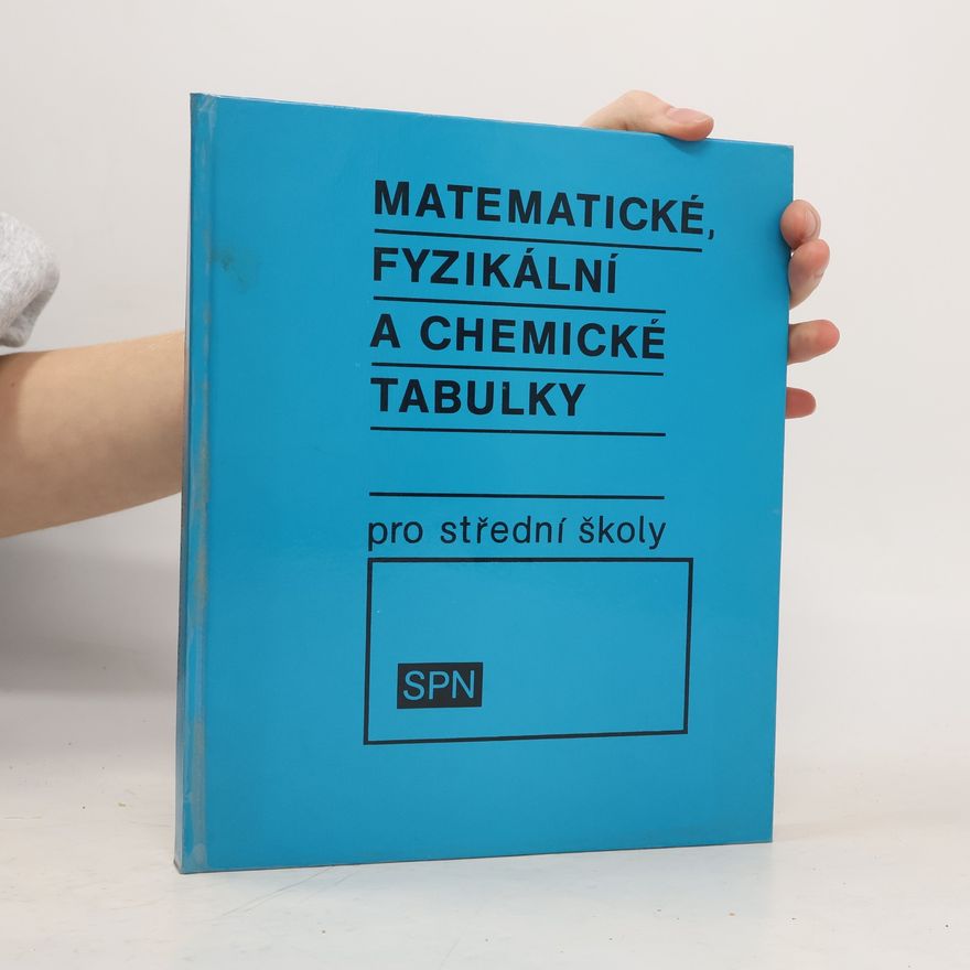 Jiří Mikulčák Matematické, fyzikální a chemické tabulky pro střední školy