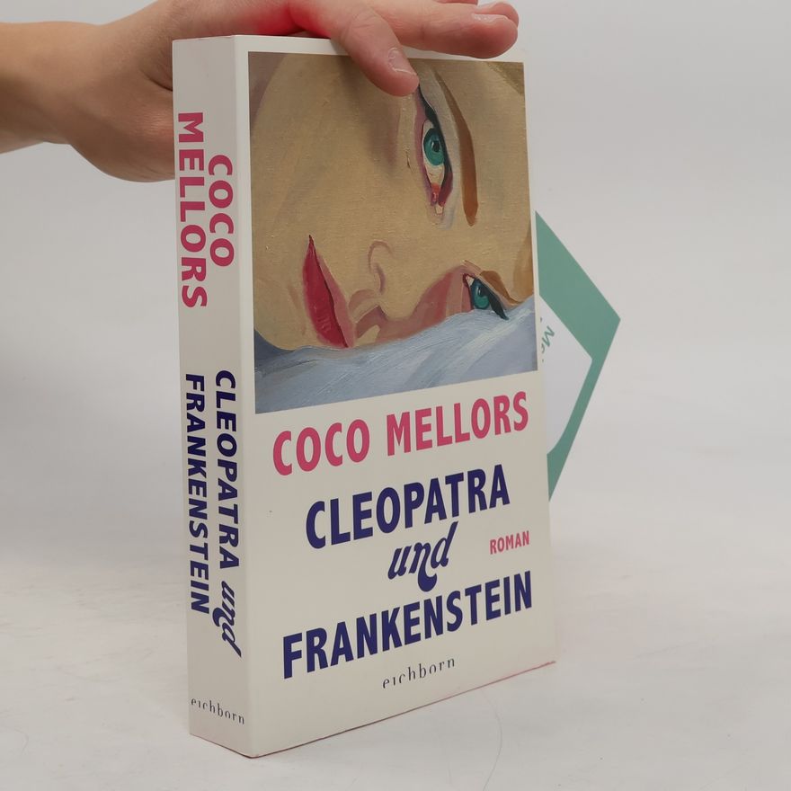 Coco Mellors Cleopatra und Frankenstein