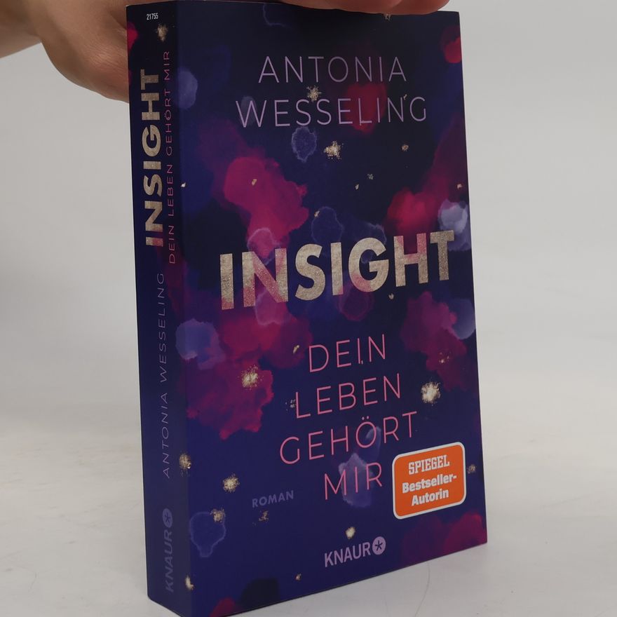 Antonia C. Wesseling Insight. Dein Leben Gehört Mir