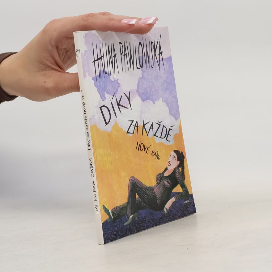 Halina Pawlowská Díky za každé nové ráno