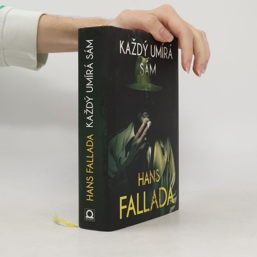 Hans Fallada Každý umírá sám