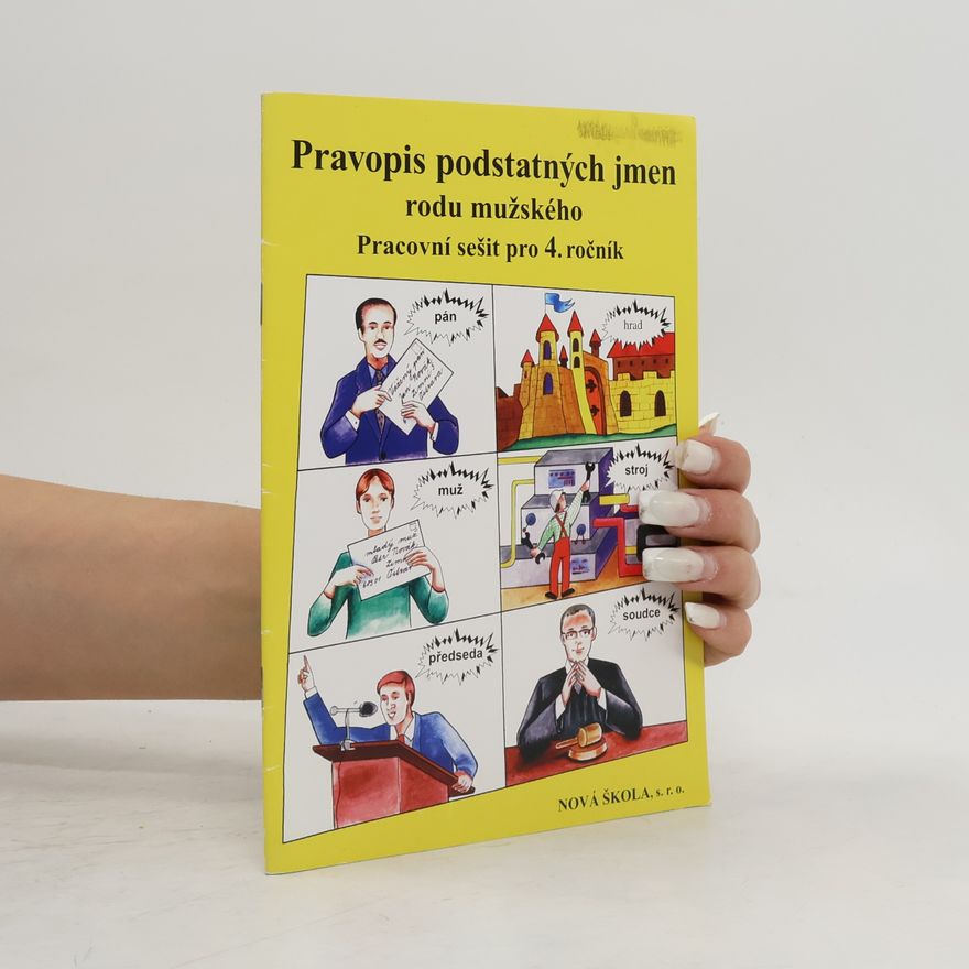Various authors Pravopis podstatných jmen rodu mužského Pracovní sešit pro 4. ročník