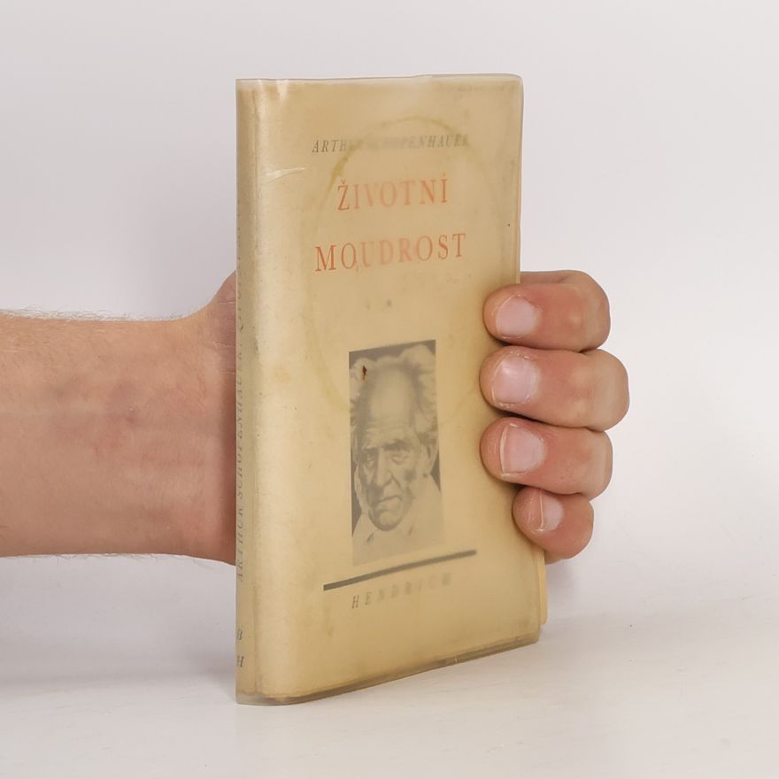 Arthur Schopenhauer Životní moudrost