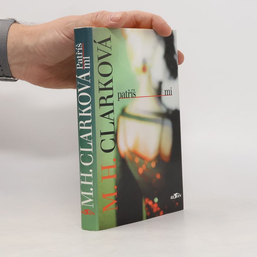 Mary Higgins Clark Patříš mi