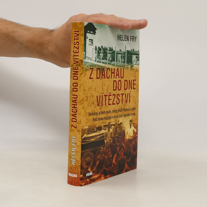 Helen P. Fry Z Dachau do Dne vítězství