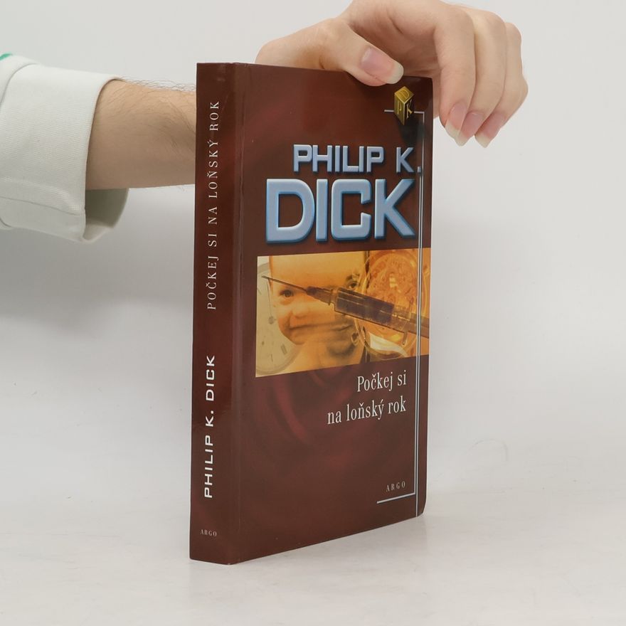 Philip K. Dick Počkej si na loňský rok