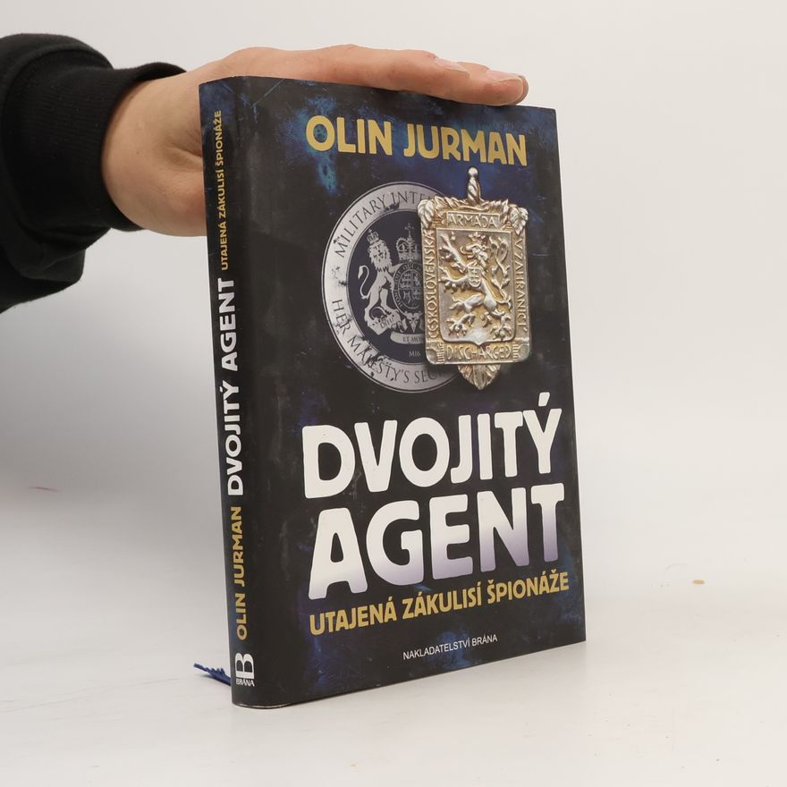 Oldřich Jurman Dvojitý agent - Utajená zákulisí špionáže