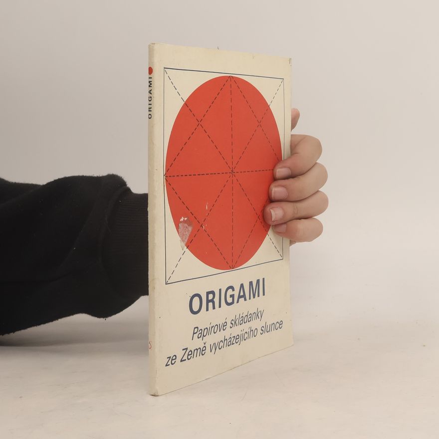 Ivo Šolc Origami. Papírové skládanky ze Země vycházejícího slunce