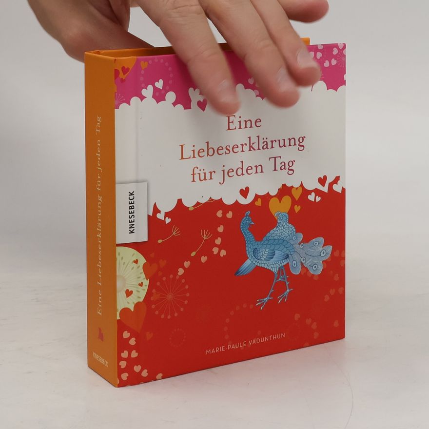 Marie-Paule Vadunthun Eine Liebeserklärung für jeden Tag