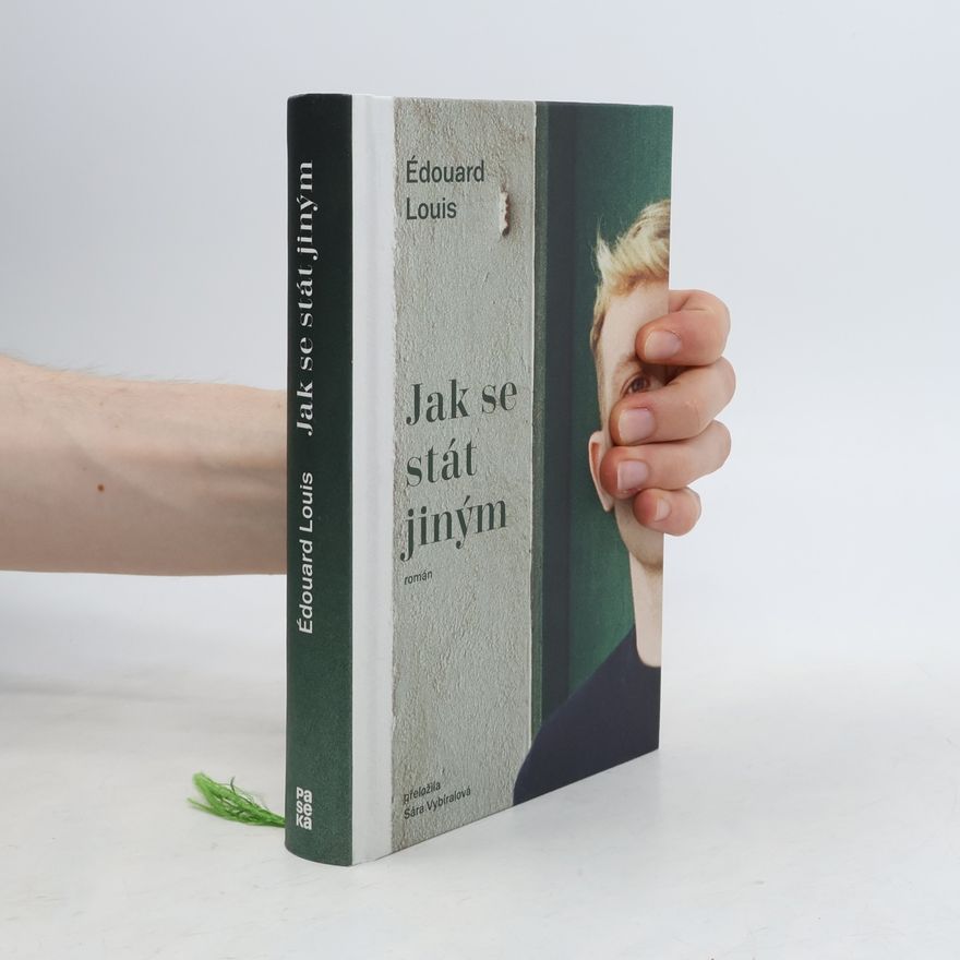 Édouard Louis Jak se stát jiným