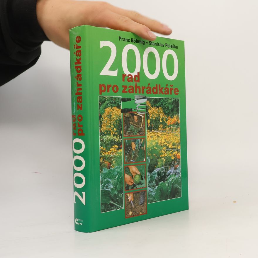 Franz Böhmig 2000 rad pro zahrádkáře