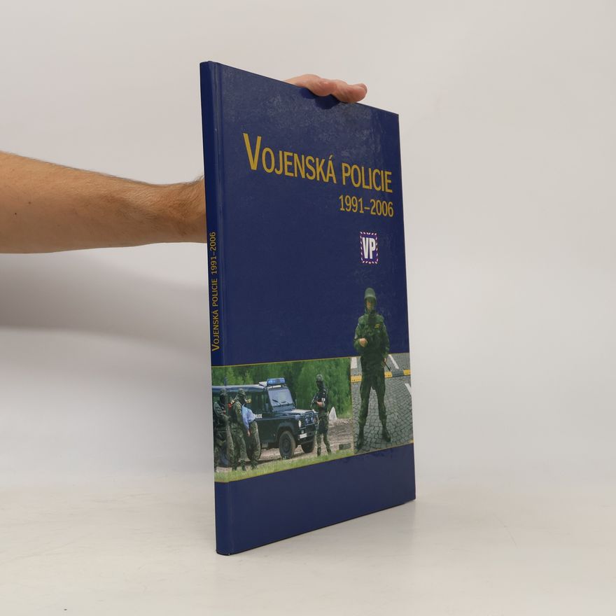Kolektiv autorů Vojenská policie 1991-2006